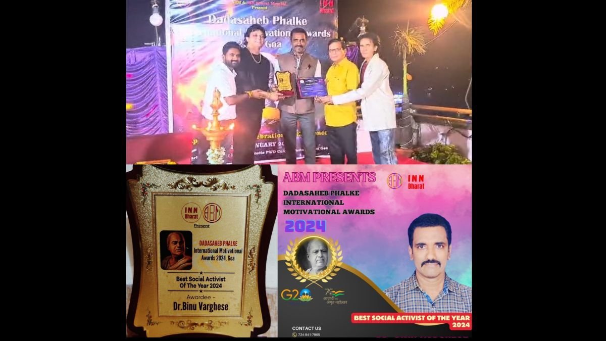 Renowned social activist Dr. Binu Varghese was honored with the Dadasaheb Phalke International Motivational Awards 2024 Trophy