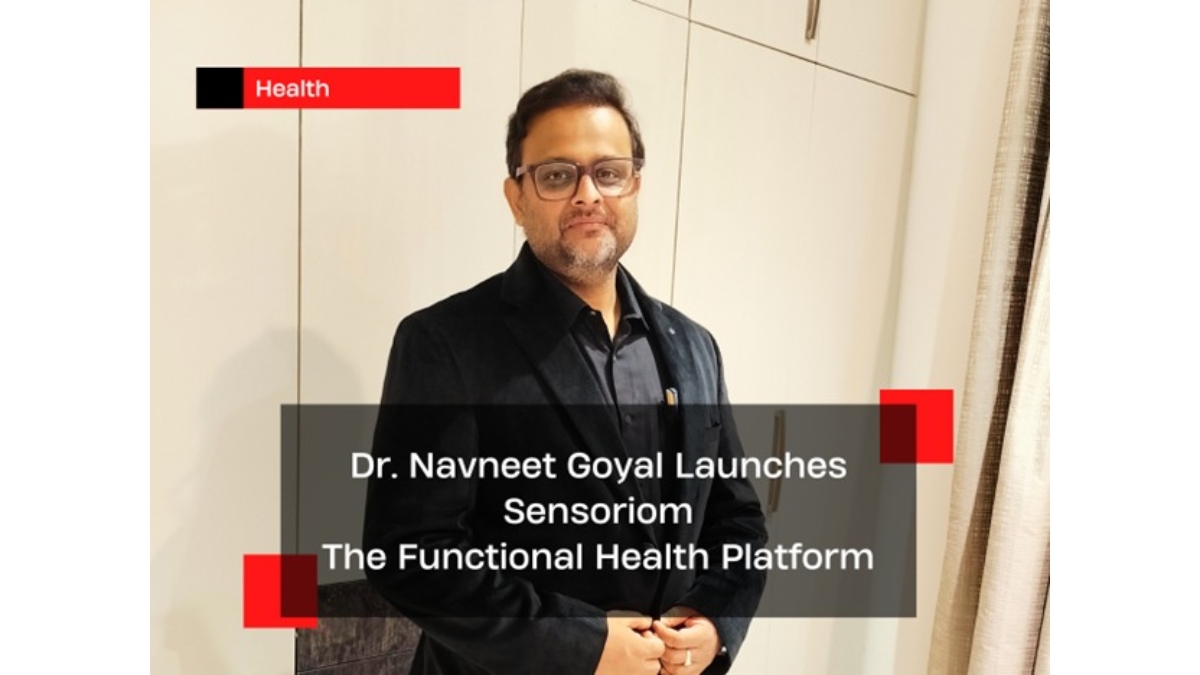 Dr. Navneet Goyal Launches Sensoriom, The Functional Health Platform in India