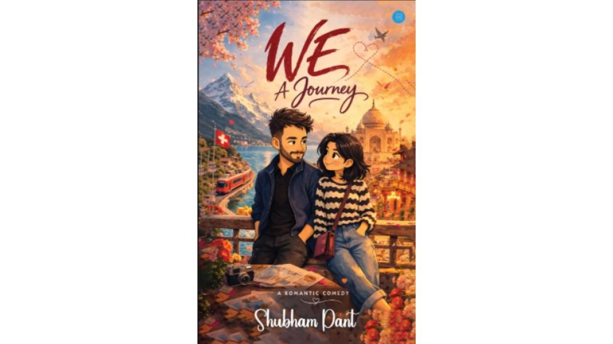 Debut Author Shubham Pant Blends Romance and Bollywood Drama in We: A Journey